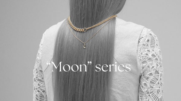 ◼︎ "Moon" seriesのご紹介