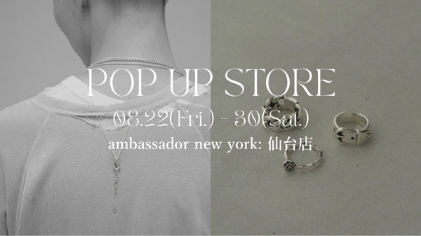 ◼︎ 8/22〜30 【ambassador:new york仙台店｜POP UP STORE】